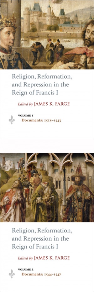 Religion, Reformation, and Repression in the Reign of Francis I: Documents from the Parlement of Paris, 1515–1547