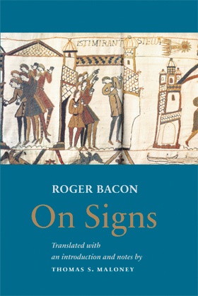 Roger Bacon: On Signs Roger Bacon: On Signs